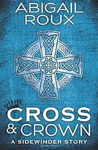 Cross & Crown (Paperback)