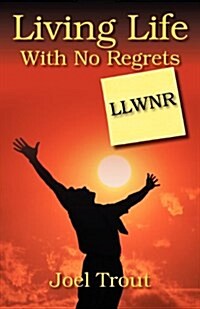 Living Life with No Regrets: Llwnr (Paperback)