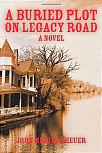 A Buried Plot on Legacy Road (Paperback)
