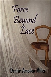 Force Beyond Lace (Paperback)
