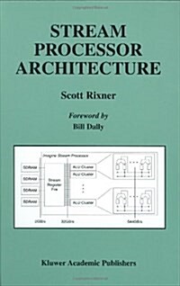 Stream Processor Architecture (Hardcover, 2001)