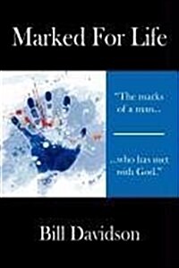 Marked for Life: The Marks of a Man Who Has Met with God (Paperback)