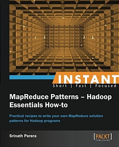 Instant Mapreduce Patterns - Hadoop Essentials How-to (Paperback)