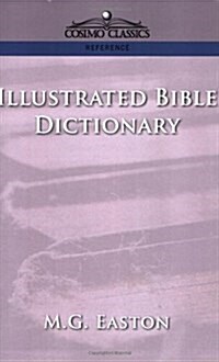 Illustrated Bible Dictionary (Paperback)