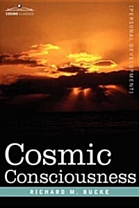 Cosmic Consciousness (Hardcover)