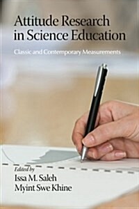 Attitude Research in Science Education: Classic and Contemporary Measurements (Paperback, New)