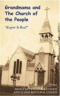 Grandmama and the Church of the People: Keepin It Real! (Paperback)