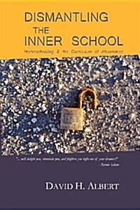 Dismantling the Inner School (Paperback)