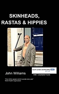 Skinheads Rastas and Hippies (Paperback)
