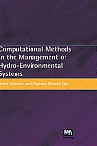 Computational Methods in the Management of Hydro-environmental Systems (Hardcover)