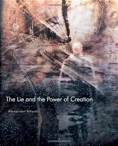 The Lie and the Power of Creation (Paperback)