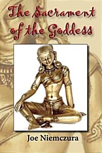 The Sacrament of the Goddess (Paperback)