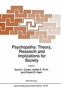 Psychopathy: Theory, Research and Implications for Society (Hardcover, 1998)