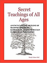 Secret Teachings of All Ages (Paperback)