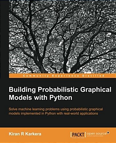 Building Probabilistic Graphical Models with Python (Paperback)