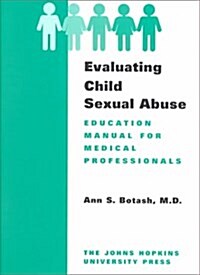 Evaluating Child Sexual Abuse: Education Manual for Medical Professionals (With Video Tape) (Spiral-bound, Pap/Vhs)