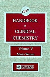 CRC Handbook of Clinical Chemistry, Volume V (Hardcover, 1)