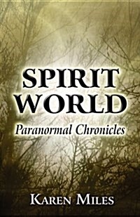 Spirit World: Paranormal Chronicles (Paperback)