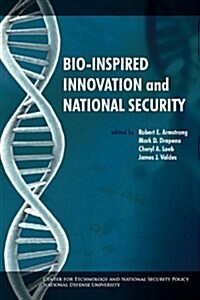 Bio-inspired Innovation and National Security (Paperback)