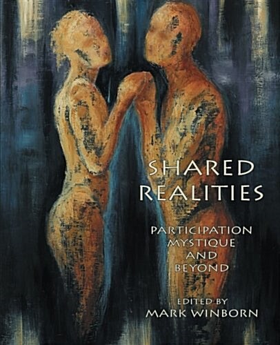 Shared Realities: Participation Mystique and Beyond [The Fisher King Review Volume 3] (Paperback)