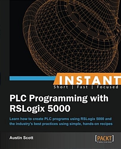 Instant PLC Programming with RSLogix 5000 (Paperback)