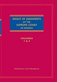 Digest of Judgements of the Supreme Court of Nigeria: Vols 1 and 2 (Paperback)