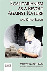 Egalitarianism as a Revolt Against Nature and Other Essays (Paperback, 2nd)