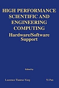High Performance Scientific and Engineering Computing: Hardware/Software Support (Paperback)