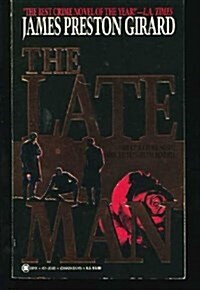 The Late Man (Mass Market Paperback, Reprint)