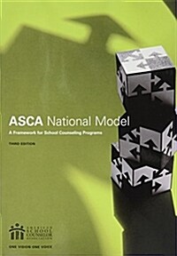 The ASCA National Model: A Framework for School Counseling Programs, 3rd Edition (Paperback, 3)