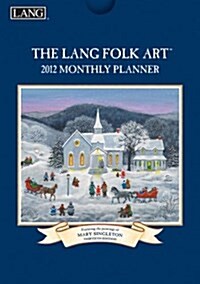 2012 Lang Folk Art Monthly Planner (Calendar)
