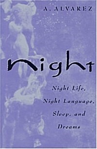 Night: Night Life, Night Language, Sleep, and Dreams (Hardcover)