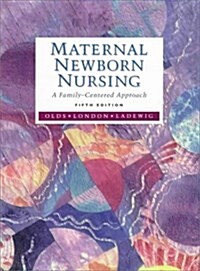 Maternal-Newborn Nursing: A Family-Centered Approach (Hardcover, 5th)