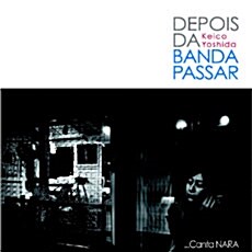 요시다 케이코 (Keico Yoshida) - Depois Da Banda Passar (퍼레이드가 끝난 뒤)