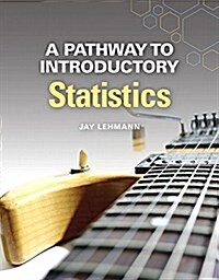 A Pathway to Introductory Statistics Plus New Mylab Math with Pearson Etext -- Access Card Package [With Access Code] (Hardcover)