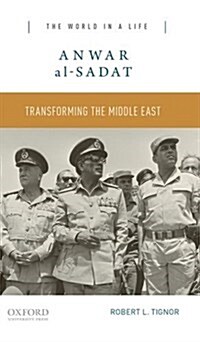 Anwar Al-Sadat: Transforming the Middle East (Paperback)