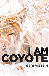 I Am Coyote (Hardcover)