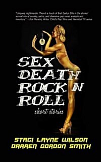 Sex Death Rock N Roll: Short Stories (Paperback)