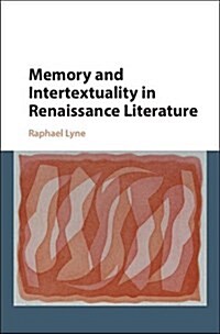 Memory and Intertextuality in Renaissance Literature (Hardcover)