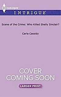 Scene of the Crime: Who Killed Shelly Sinclair? (Mass Market Paperback, Large Print)