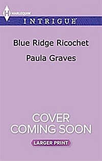 Blue Ridge Ricochet (Mass Market Paperback, Large Print)