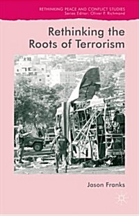 Rethinking the Roots of Terrorism (Paperback)