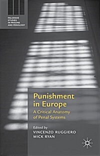 Punishment in Europe : A Critical Anatomy of Penal Systems (Paperback)