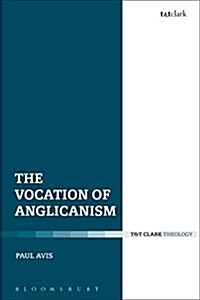 The Vocation of Anglicanism (Hardcover)