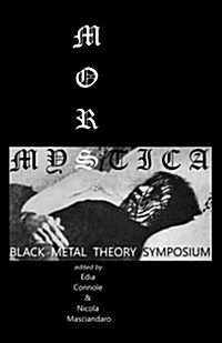 Mors Mystica: Black Metal Theory Symposium (Paperback)