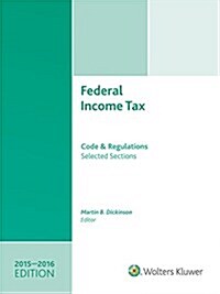 Federal Income Tax 2015-2016: Code and Regulations-Selected Sections (Paperback)