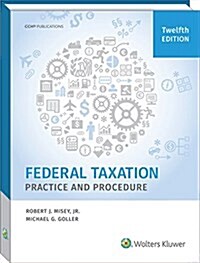 Federal Taxation Practice and Procedure, 12th Edition (Paperback)