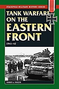 Tank Warfare on the Eastern Front: 1941-42 (Paperback)