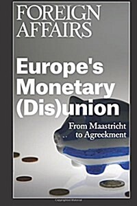 Europes Monetary (Dis)Union (Paperback)