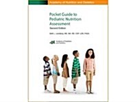 Academy of Nutrition & Dietetics Pocket Guide to Pediatric Nutrition Assessment (Spiral, 2)